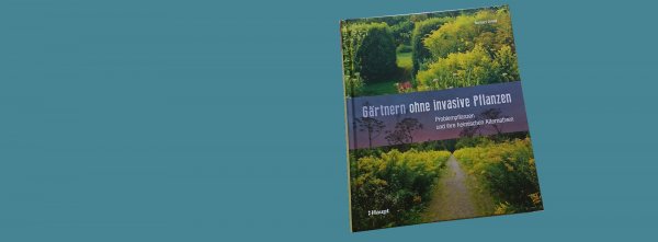 Rezension: "Gärtnern ohne invasive Pflanzen" von Norbert Griebl